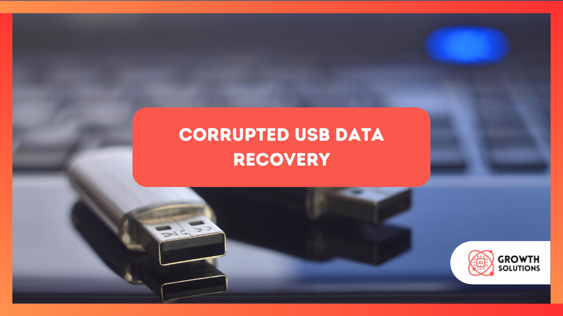 How to Recover Data from Corrupted USB.png